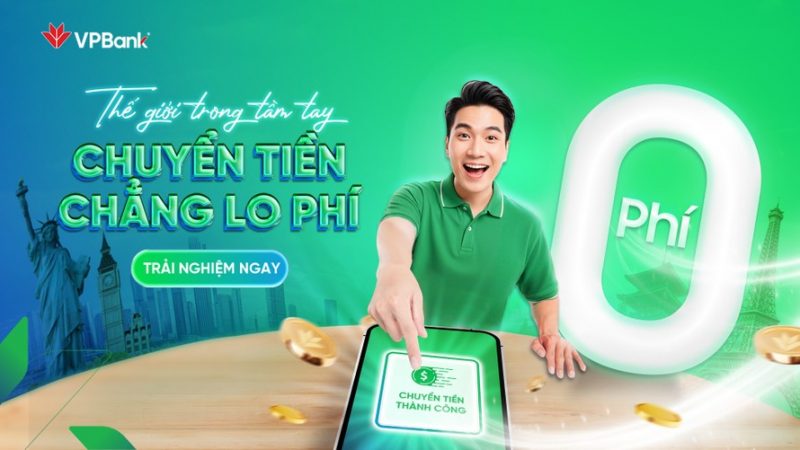 “Chuyển tiền Quốc tế 0 phí – Nhẹ như không khí “với VPBank