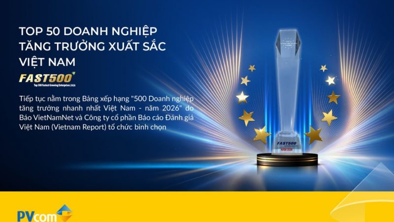 PVcomBank lần thứ 8 liên tiếp được vinh danh trong Bảng xếp hạng FAST500