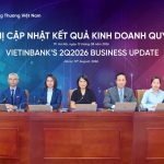 VietinBank 6 tháng đầu năm 2026: Làm chủ năng lực chuyển đổi số, giữ đà tăng trưởng bền vững
